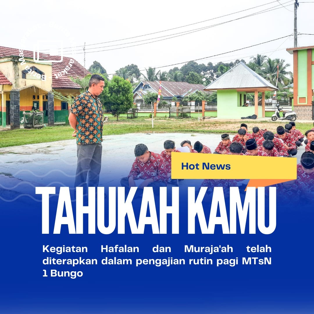 Demi Tingkatkan Cara Belajar Peserta Didik, MTsN 1 Bungo terapkan Program Baru. Ini Faktanya!