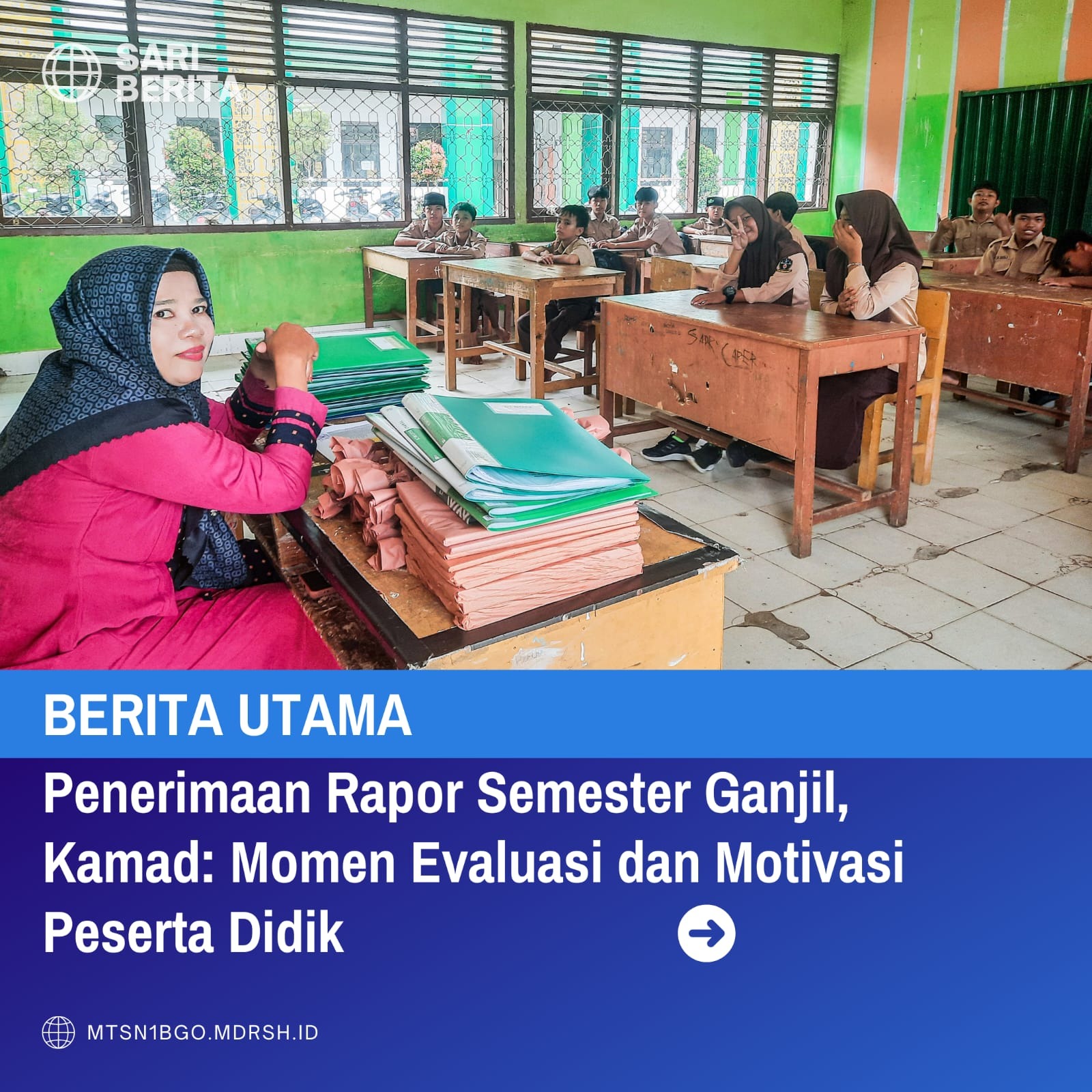 Penerimaan Rapor Semester Ganjil, Kamad: Momen Evaluasi dan Motivasi Peserta Didik