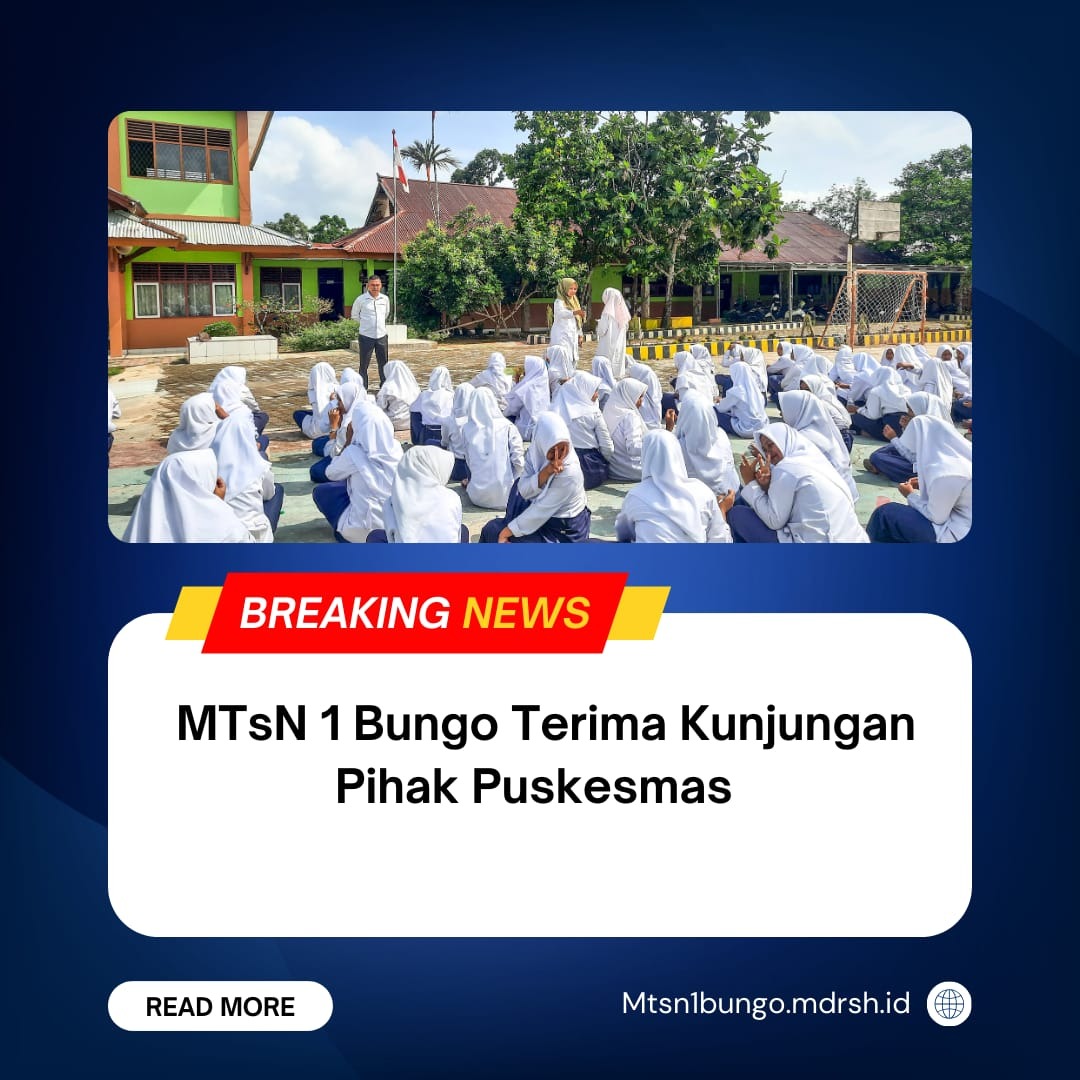 Demi terwujudnya Kesehatan Remaja di Madrasah, MTsN 1 Bungo Siap Dukung Program dari Puskesmas
